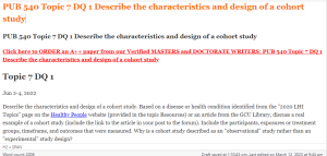 PUB 540 Topic 7 DQ 1 Describe the characteristics and design of a cohort study