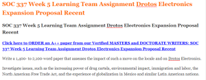 SOC 337 Week 5 Learning Team Assignment Drotos Electronics Expansion Proposal Recent