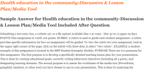 Sample Answer for Health education in the community-Discussion & Lesson Plan Media Tool Included After Question