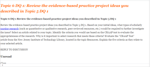 Topic 6 DQ 1 Review the evidence-based practice project ideas you described in Topic 5 DQ 1