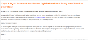 Topic 8 DQ 2  Research health care legislation that is being considered in your state