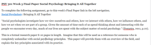 PSY 301 Week 5 Final Paper Social Psychology Bringing It All Together