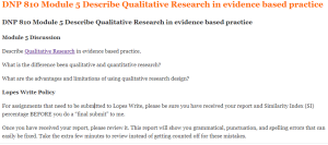 DNP 810 Module 5 Describe Qualitative Research in evidence based practice