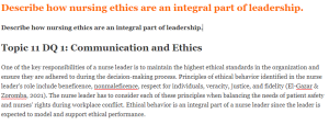 Describe how nursing ethics are an integral part of leadership.