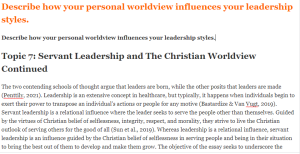 Describe how your personal worldview influences your leadership styles.