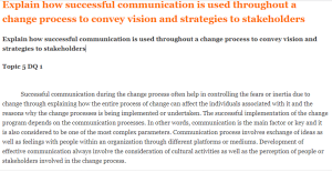 Explain how successful communication is used throughout a change process to convey vision and strategies to stakeholders