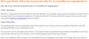 HCA 450 Week 7 How do you perceive the VA as a health care organization