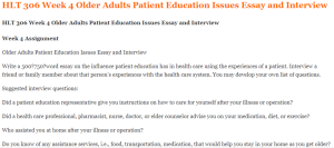 HLT 306 Week 4 Older Adults Patient Education Issues Essay and Interview