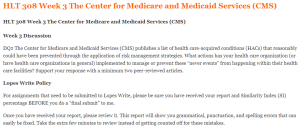 HLT 308 Week 3 The Center for Medicare and Medicaid Services (CMS)