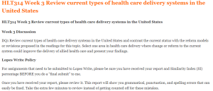 HLT314 Week 3 Review current types of health care delivery systems in the United States