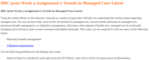 HSC 3020 Week 3 Assignment 2 Trends in Managed Care Latest