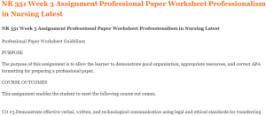 NR 351 Week 3 Assignment Professional Paper Worksheet Professionalism in Nursing Latest