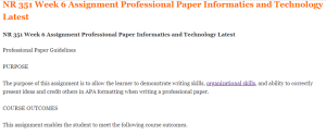 NR 351 Week 6 Assignment Professional Paper Informatics and Technology Latest