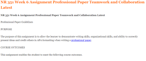 NR 351 Week 6 Assignment Professional Paper Teamwork and Collaboration Latest