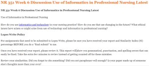 NR 351 Week 6 Discussion Use of Informatics in Professional Nursing Latest