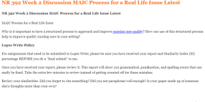 NR 392 Week 2 Discussion MAIC Process for a Real Life Issue Latest