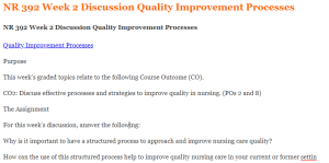 NR 392 Week 2 Discussion Quality Improvement Processes