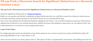 NR 439 Week 2 Discussion Search for Significant Clinical Issue in a Research Database Latest