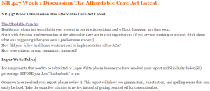 NR 447 Week 1 Discussion The Affordable Care Act Latest