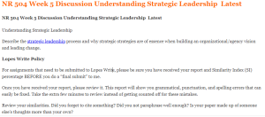 NR 504 Week 5 Discussion Understanding Strategic Leadership  Latest
