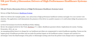 NR 506 Week 5 Discussion Drivers of High Performance Healthcare Systems Latest