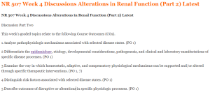NR 507 Week 4 Discussions Alterations in Renal Function (Part 2) Latest