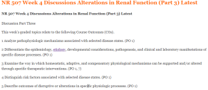 NR 507 Week 4 Discussions Alterations in Renal Function (Part 3) Latest