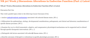 NR 507 Week 5 Discussions Alterations in Endocrine Function (Part 1) Latest