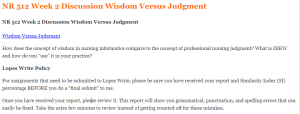 NR 512 Week 2 Discussion Wisdom Versus Judgment