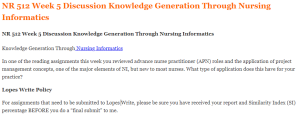 NR 512 Week 5 Discussion Knowledge Generation Through Nursing Informatics
