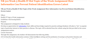 NR 512 Week 5 Health IT Hot Topic of the Week Assignment How Informatics Can Prevent Patient Identification Errors Latest