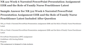 NR 512 Week 6 Narrated PowerPoint Presentation Assignment EHR and the Role of Family Nurse Practitioner Latest