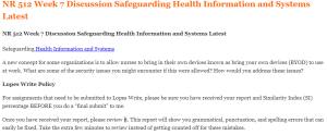 NR 512 Week 7 Discussion Safeguarding Health Information and Systems Latest