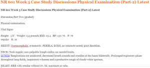 NR 601 Week 5 Case Study Discussions Physical Examination​ (Part-2) Latest