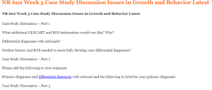 NR 602 Week 5 Case Study Discussion Issues in Growth and Behavior Latest