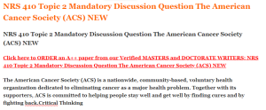NRS 410 Topic 2 Mandatory Discussion Question The American Cancer Society (ACS) NEW