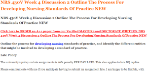 NRS 430V Week 4 Discussion 2 Outline The Process For Developing Nursing Standards Of Practice NEW