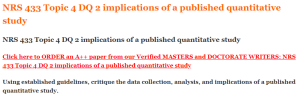 NRS 433 Topic 4 DQ 2 implications of a published quantitative study