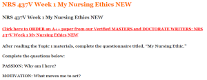 NRS 437V Week 1 My Nursing Ethics NEW