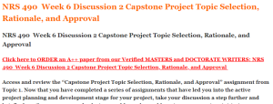 NRS 490  Week 6 Discussion 2 Capstone Project Topic Selection, Rationale, and Approval