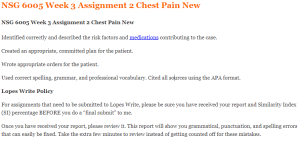 NSG 6005 Week 3 Assignment 2 Chest Pain New