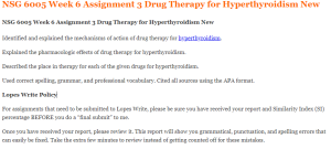 NSG 6005 Week 6 Assignment 3 Drug Therapy for Hyperthyroidism New