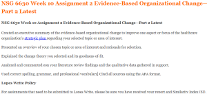 NSG 6630 Week 10 Assignment 2 Evidence-Based Organizational Change—Part 2 Latest