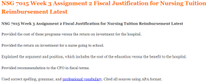 NSG 7015 Week 3 Assignment 2 Fiscal Justification for Nursing Tuition Reimbursement Latest