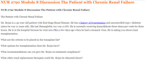 NUR 2790 Module 8 Discussion The Patient with Chronic Renal Failure