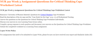 NUR 391 Week 3 Assignment Questions for Critical Thinking Caps Worksheet Latest