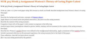 NUR 403 Week 5 Assignment Watson’s Theory of Caring Paper Latest