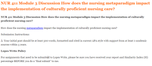 NUR 411 Module 3 Discussion How does the nursing metaparadigm impact the implementation of culturally proficient nursing care