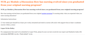 NUR 411 Module 5 Discussion How has nursing evolved since you graduated from your original nursing program