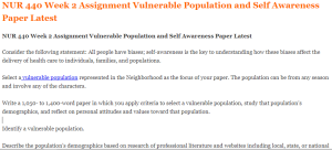 NUR 440 Week 2 Assignment Vulnerable Population and Self Awareness Paper Latest